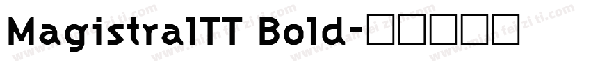 MagistralTT Bold字体转换